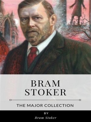 cover image of Bram Stoker &#8211; the Major Collection